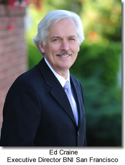 Ed Craine, Executive Director BNI San Francisco Bay